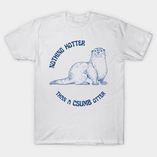 Nothing Hotter Than a CSUMB Otter T-Shirt